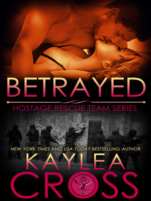 Title details for Betrayed by Kaylea Cross - Available